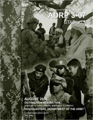 Title: Army Doctrine Reference Publication ADRP 3-07 Stability August 2012, Author: United States Government US Army