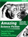 Amazing Science Fiction - Volume 2: Tony and the Beetles, Exploiter's End, The Mating of the Moons (Illustrated)