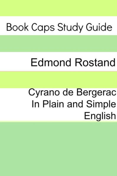 Cyrano de Bergerac In Plain and Simple English