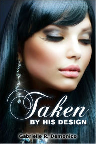 Taken By His Design (The Billionaire's Curves) - BBW Erotic Romance