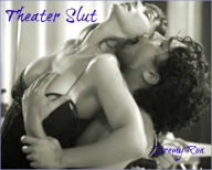 Theater Slut