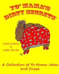 Yo Mama's Dirty Secrets
