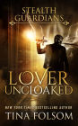 Lover Uncloaked (Stealth Guardians #1)