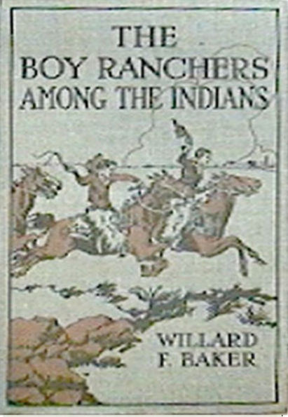 The Boy Ranchers Among the Indians