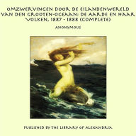 Omzwervingen door de Eilandenwereld van den Grooten-oceaan: De Aarde en Haar Volken, 1887 - 1888 (Complete)