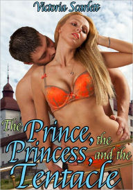 The Prince, the Princess, and the Tentacle (Tentacle Sex Double Penetration Threesome)