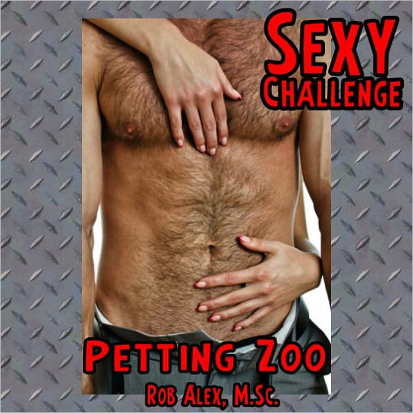 Sexy Challenge - Petting Zoo