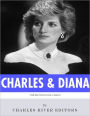 The British Royal Family: The Lives of Charles, Prince of Wales and Diana, Princess of Wales