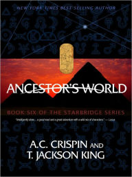 Title: Ancestor's World (StarBridge #6), Author: A. C. Crispin
