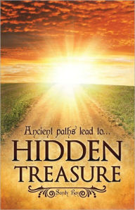 Title: Ancient paths lead to... Hidden Treasure, Author: Sandy Ray