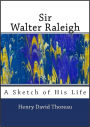 Sir Walter Raleigh (Biographical Sketch by Henry David Thoreau)