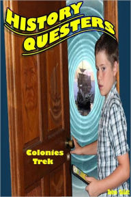 Title: HISTORY QUESTERS Colonies Trek, Author: Debra Collett