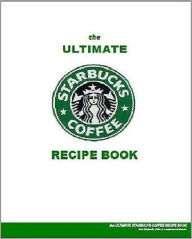 Title: CookBook Recpies eBook on Starbucks Coffee Recipes - Reference101\eBook101, Author: eBook 4U