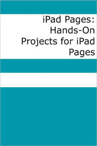 Title: iPad Pages: Hands-On Projects for iPad Pages, Author: Scott La Counte