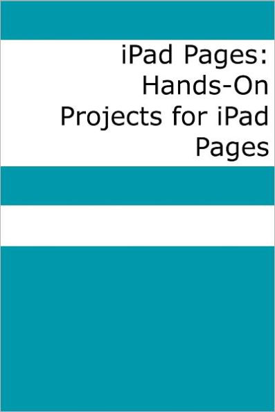 iPad Pages: Hands-On Projects for iPad Pages