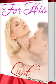 For His Lust (Love And Submission Series #2)