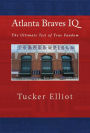 Atlanta Braves IQ: The Ultimate Test of True Fandom