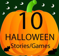Title: 10 HALLOWEEN STORIES AND FREE FUN GAMES (Children's Picture Books), Author: Robin Lillians