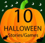 10 HALLOWEEN STORIES AND FREE FUN GAMES (Children's Picture Books)