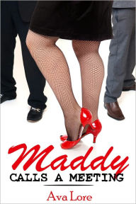 Title: Maddy Calls A Meeting (BBW Billionaire Menage Erotica), Author: Ava Lore