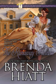 Title: The Runaway Heiress (Seven Saints Hunt Club Series #2), Author: Brenda Hiatt