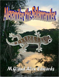 Title: Alexander the Salamander, Author: M.G. Edwards