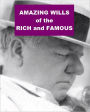 Amazing Wills of the Rich and Famous