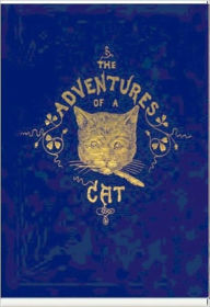 Title: The Adventures of a Cat, Author: Alfred Elwes