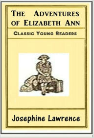 Title: The Adventures of Elizabeth Ann, Author: Josephine Lawrence