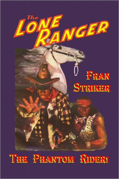 The Lone Ranger #1: The Phantom Rider