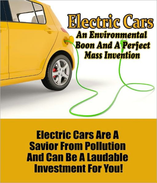 Electric Cars - An Environmental Boon and a Perfect Mass Invention