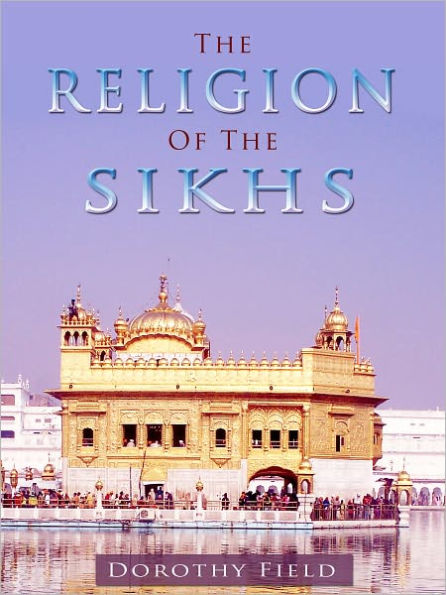 The Religion Of The Sikhs