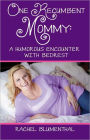 One Recumbent Mommy: A Humorous Encounter with Bedrest