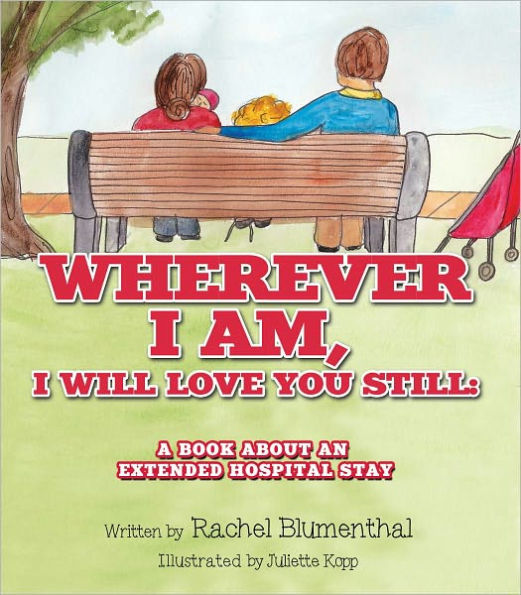 Wherever I am, I will Love You Still