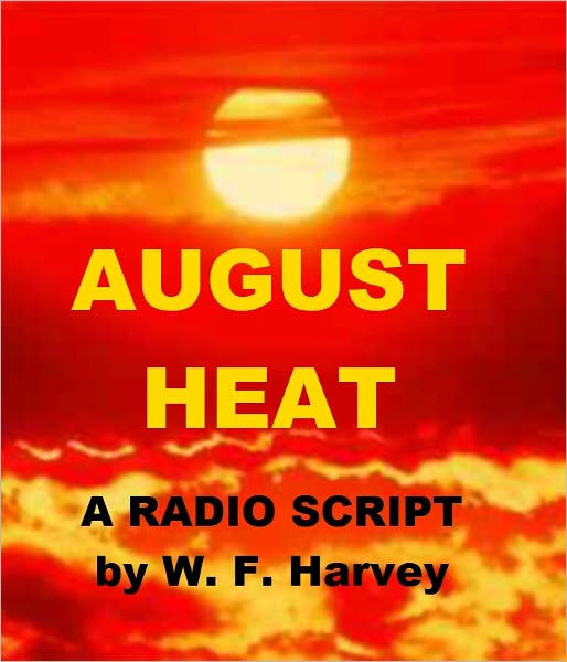 August Heat by W. F. Harvey | eBook | Barnes & Noble®