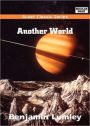 Another World: Fragments from the Star City of Montalluyah! A Science Fiction Classic By Benjamin Lumley! AAA+++