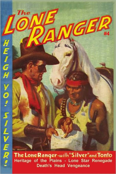 The Lone Ranger #4: Heritage of the Plains, Lone Star Renegade, and Death's Head Vengeance