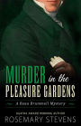 Murder in the Pleasure Gardens (Beau Brummell Mysteries Series #4)