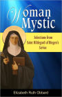 Woman Mystic: Selections from Saint Hildegard of Bingen’s Scivias