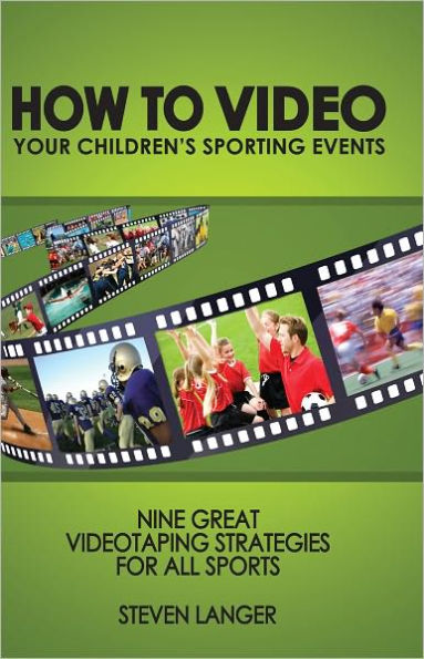 How to Video Your Children's Sporting Events