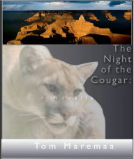 Title: The Night of the Cougar: A Novella, Author: Tom Maremaa