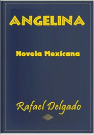 Title: Angelina, Author: Rafael Delgado