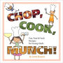 Chop, Cook, Munch!