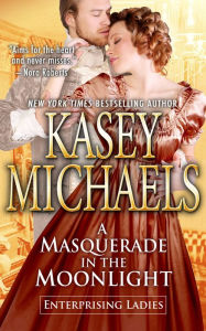 Title: A Masquerade in the Moonlight, Author: Kasey Michaels
