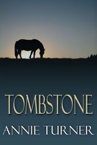 Title: Tombstone, Author: Annie Turner