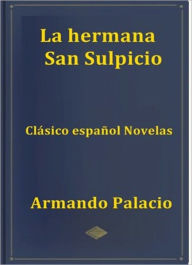 Title: La Hermana San Sulpicio, Author: Armando Palacio