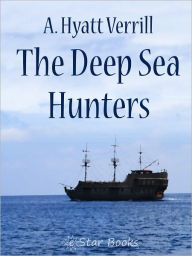 The Deep Sea Hunters