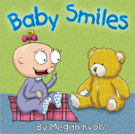 Title: Baby Smiles, Author: Megan Kvols