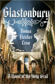 Glastonbury: A Novel of the Holy Grail