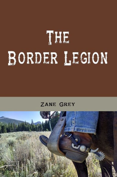 The Border Legion (Illustrated)